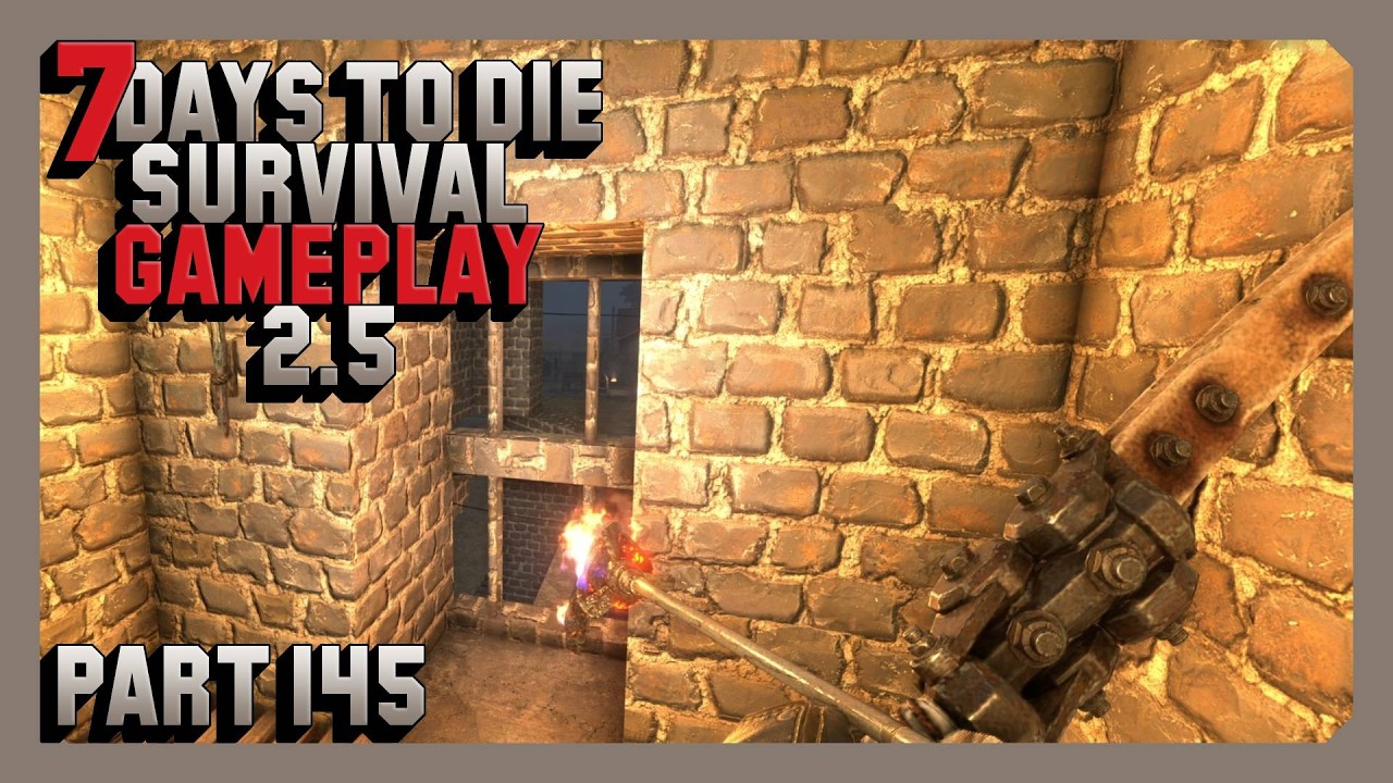 7 Days To Die Survival Gameplay 2.5 - Part 145