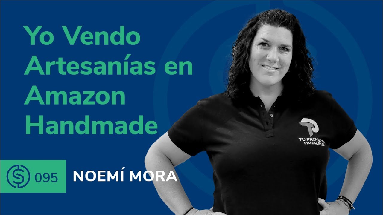 #98 – Yo Vendo Artesanías en Amazon Handmade