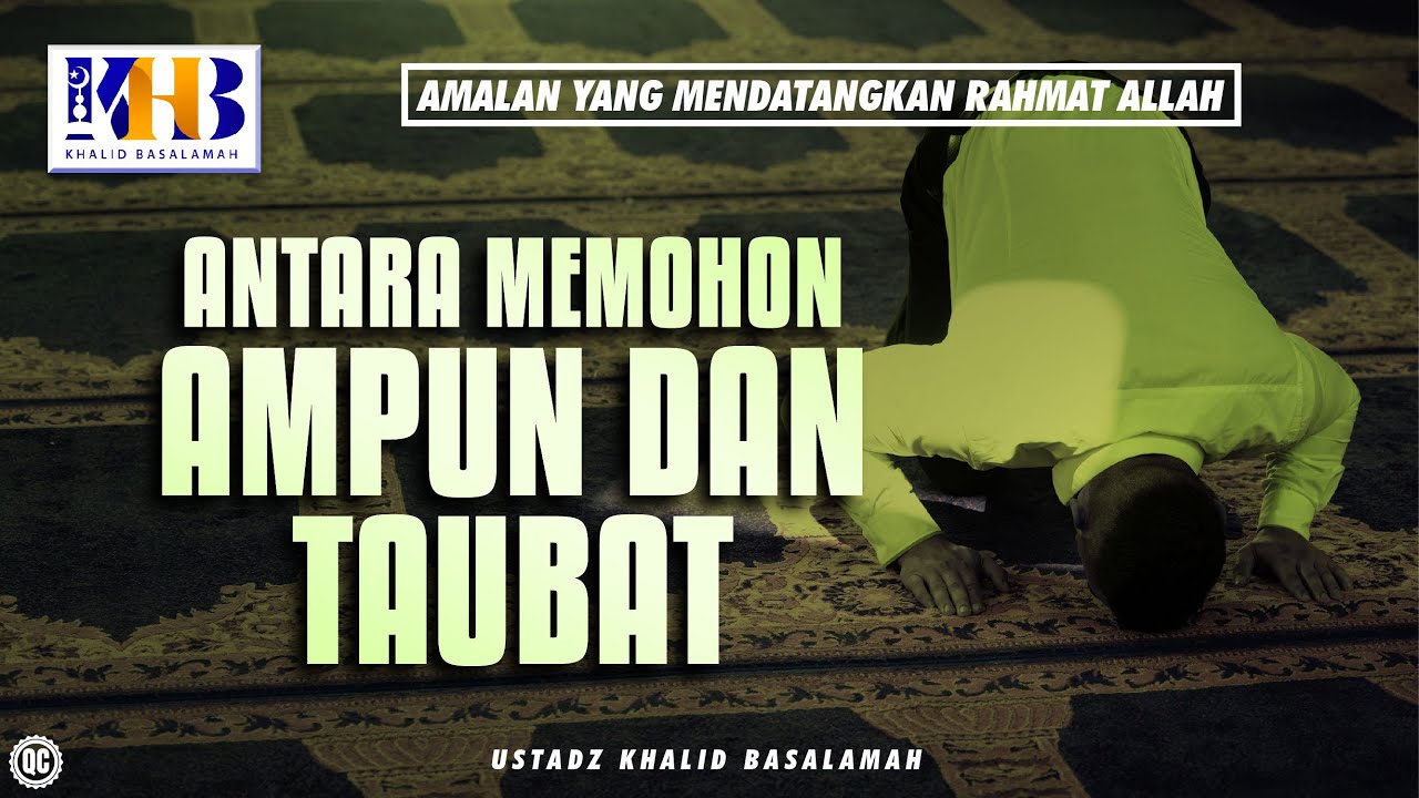 Amalan yang Mendatangkan Rahmat Allah - Antara Memohon Ampun dan Taubat