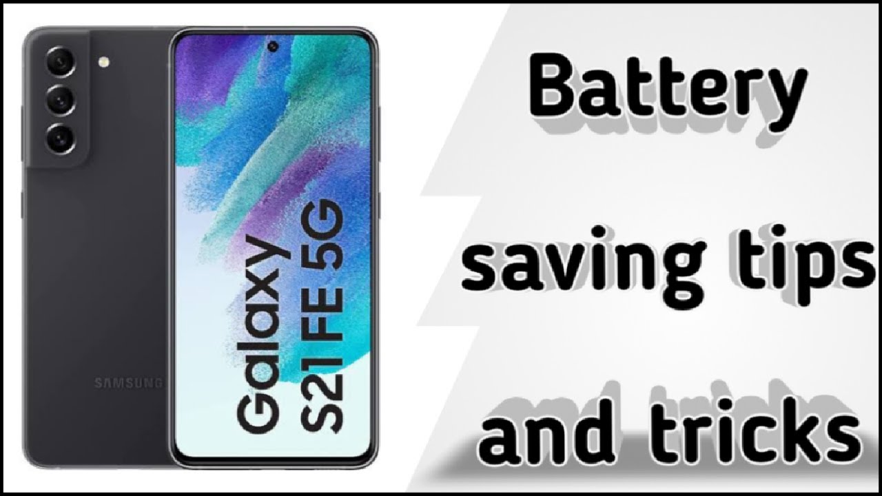 Samsung Galaxy S21 Fe 5g Battery Saving Tips | Change These Settings To Solve Battery Draining Issue