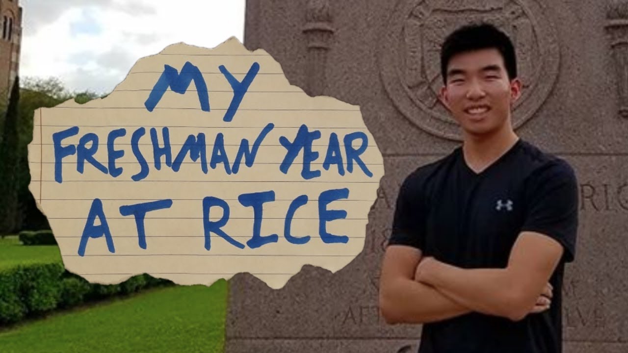 What My Freshman Year at Rice University Looked Like