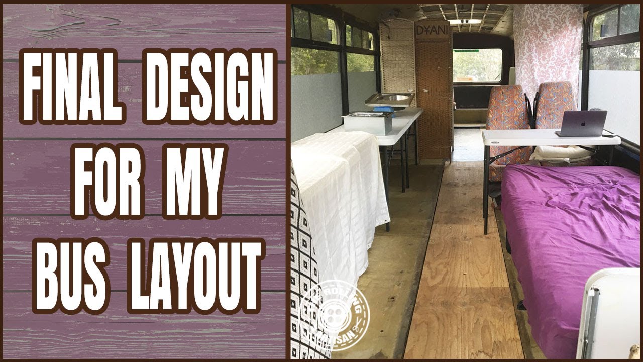Update on the rust repair plans and final interior layout design for my bus conversion