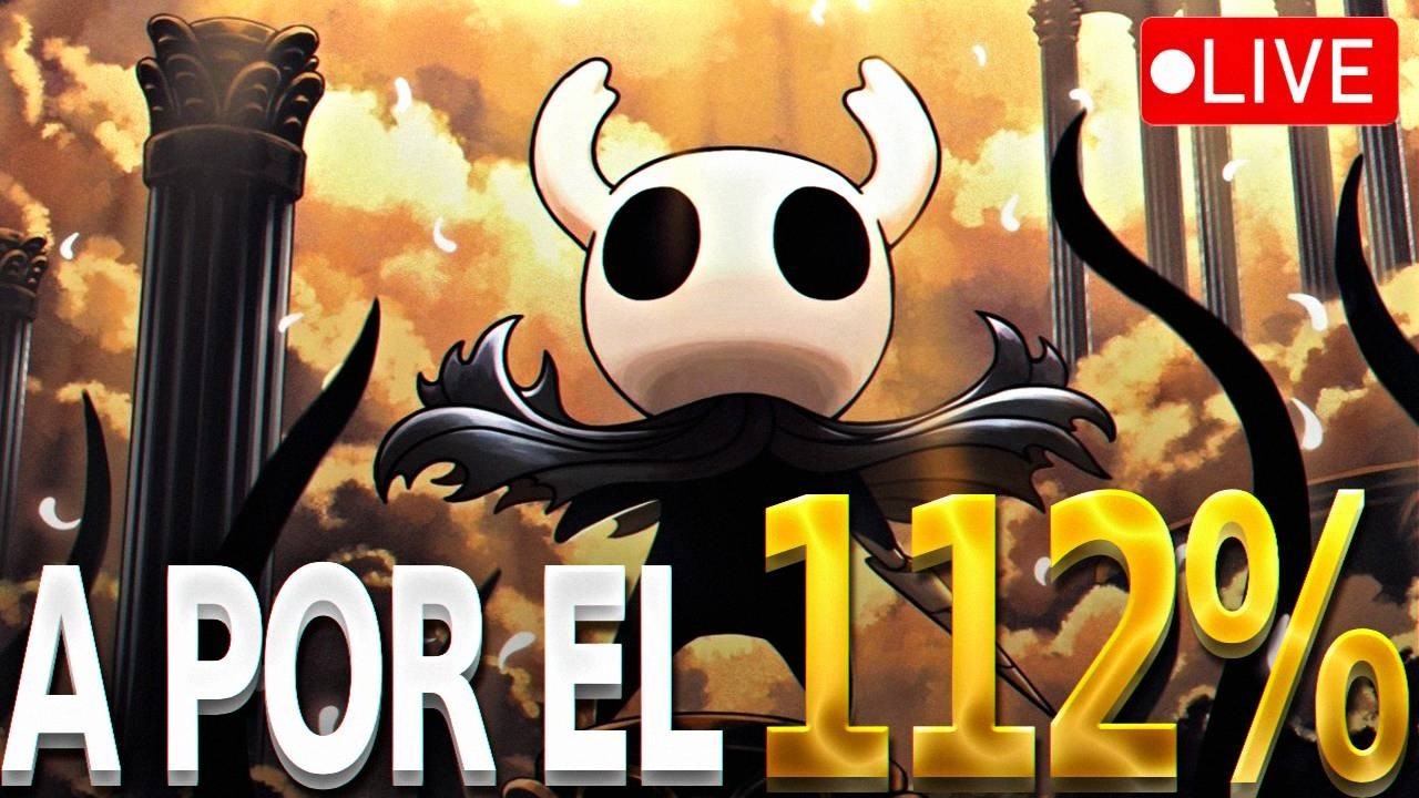 Consiguiendo el 100% y... ¡a por los PANTEONES! | Hollow Knight