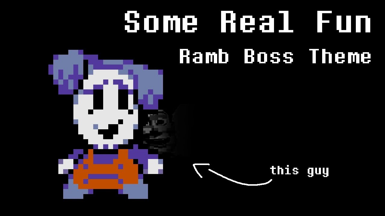 Some Real Fun | Deltarune Ramb Boss UST (+FLP)