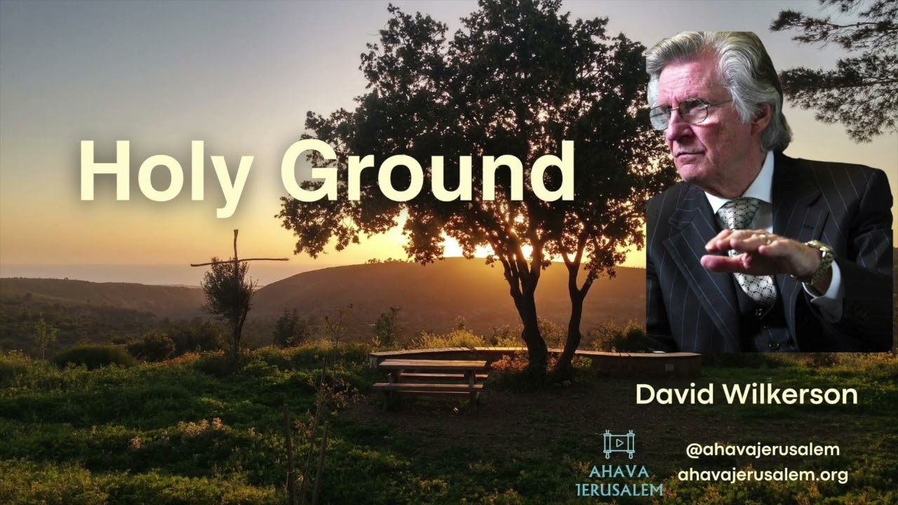 David Wilkerson -  Holy Ground - Sermon