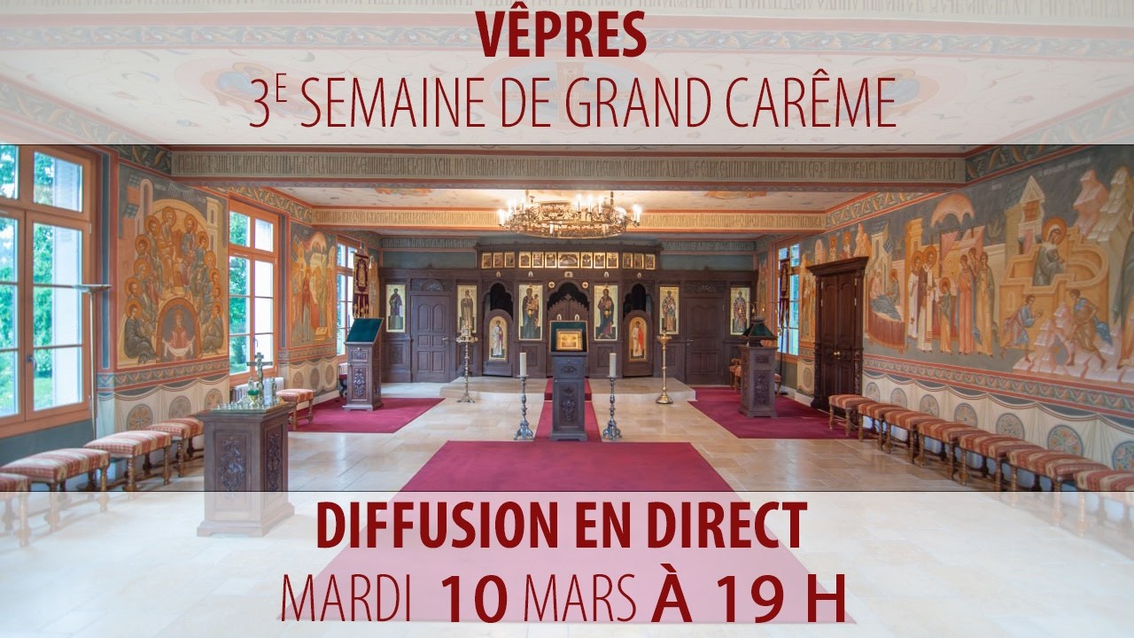 Vêpres du 10 mars 2026 (3e semaine de grand carême)