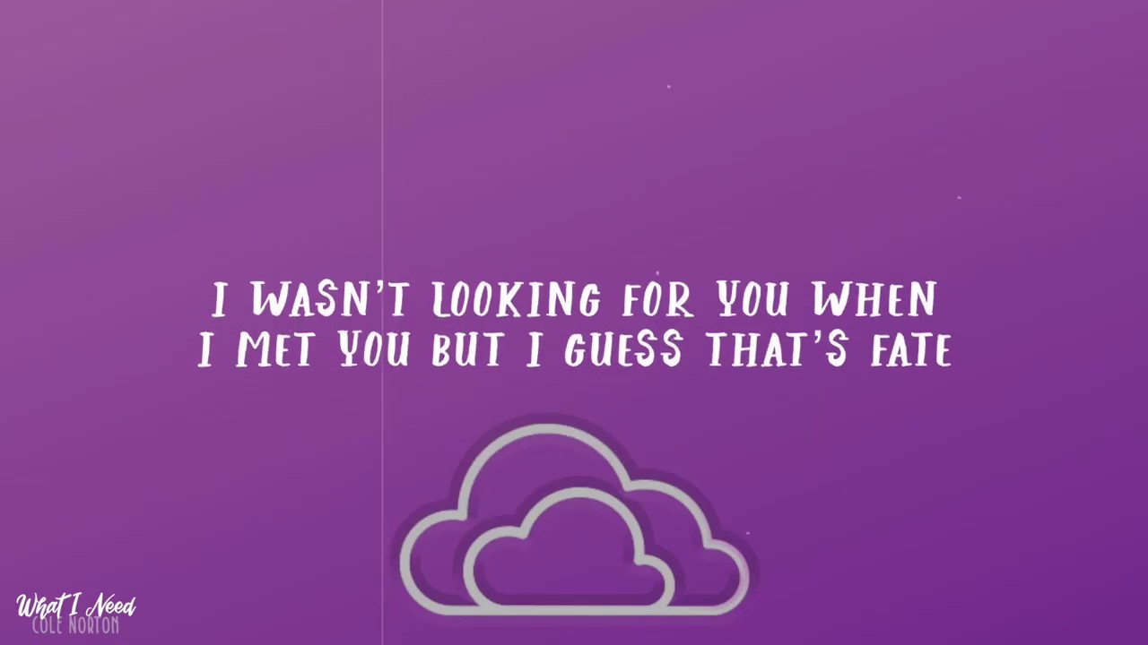 Cole Norton - What I Need (Official Lyric Video)