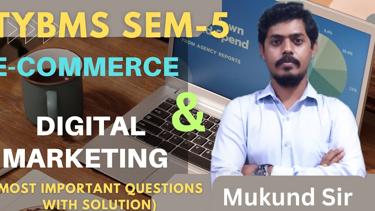 TYBMS SEM 5: E-Commerce & Digital Marketing l Most Important Questions with Solution l Mukund Sir