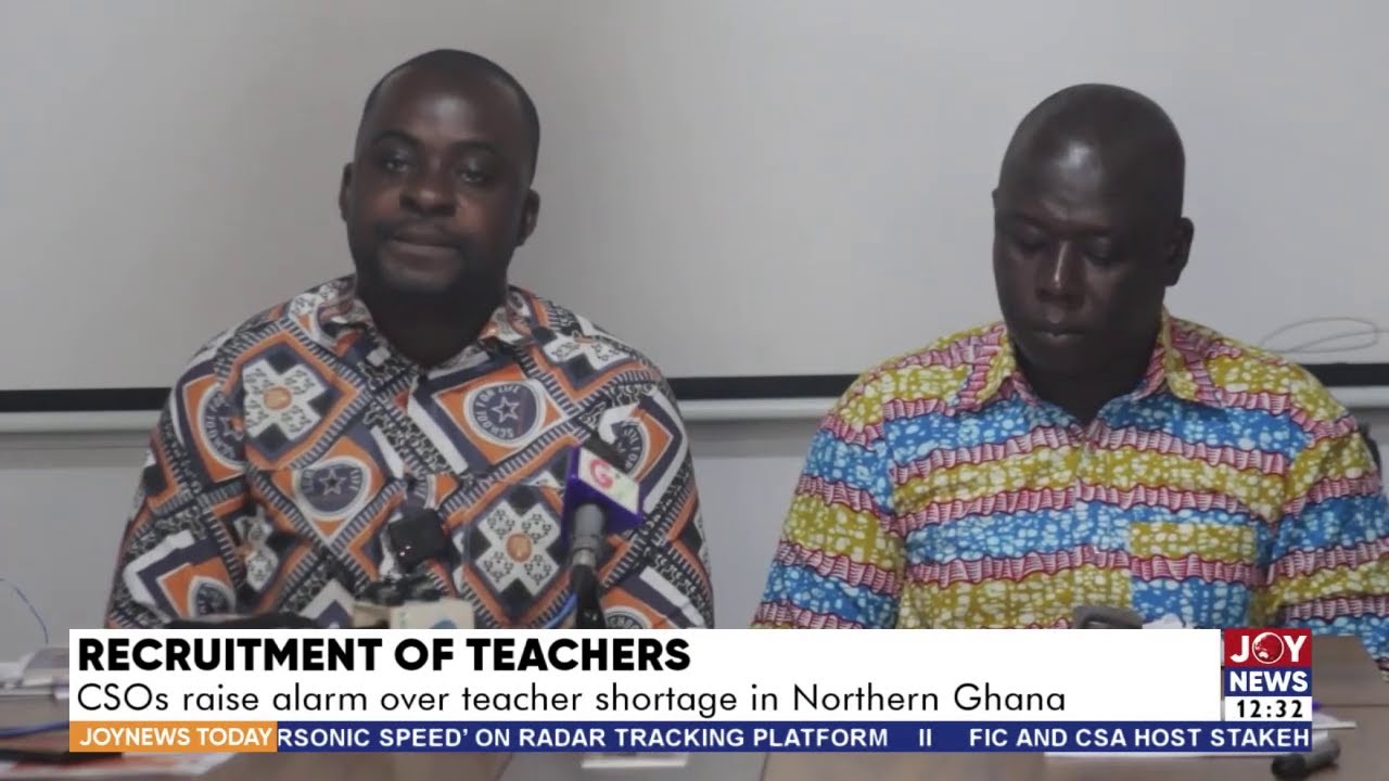 Recruitment of Teachers: CSOs raise alarm over teacher shortage in Northern Ghana