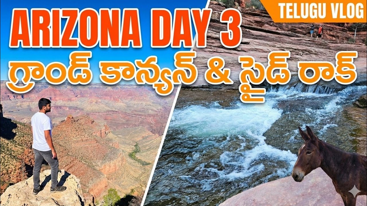  Arizona Day 3: అద్భుతమైన Grand Canyon & Slide Rock! 🌵✨ | Grand Canyon Telugu Vlog
