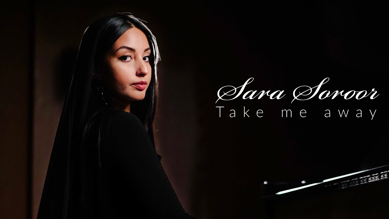 Sara Soroor- Take Me Away (Official Video)