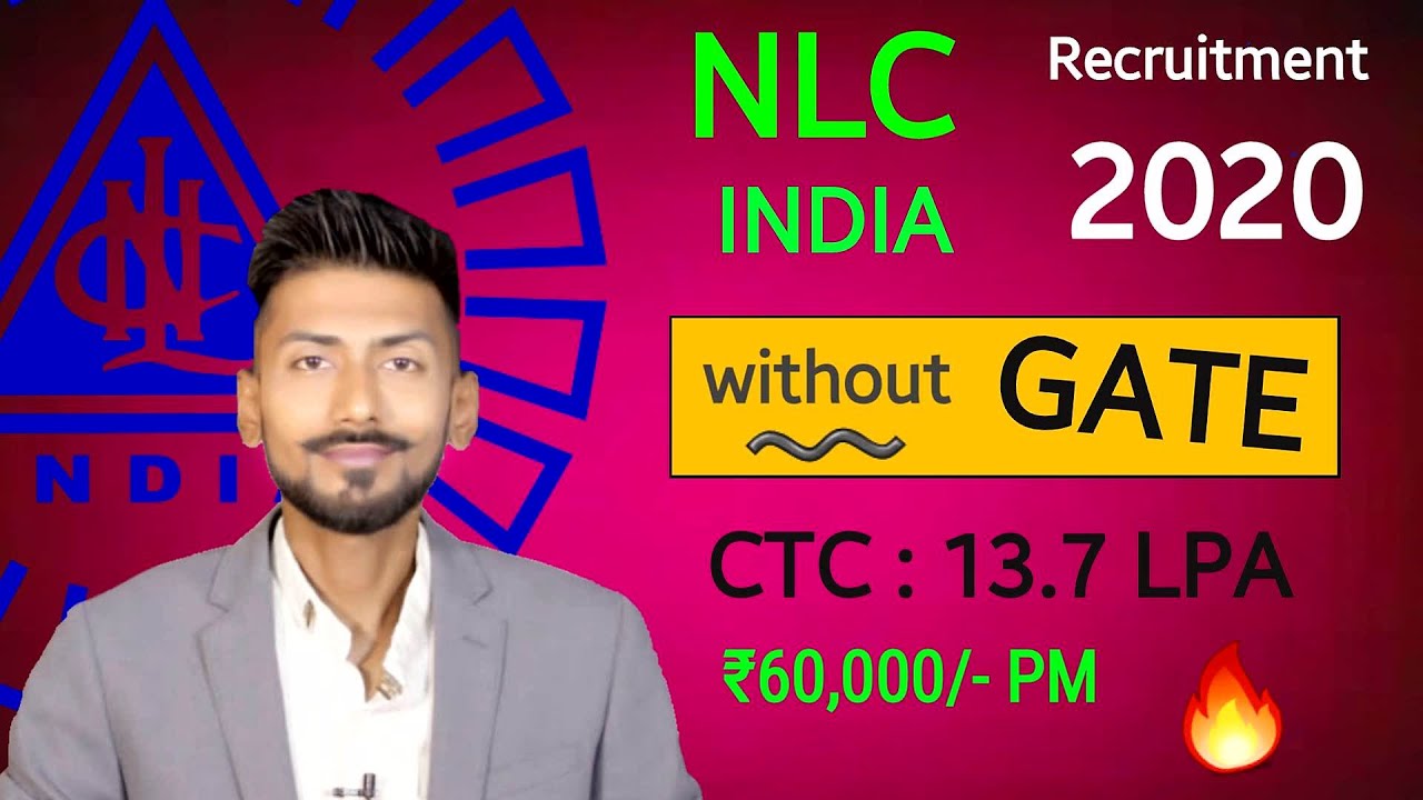 NLC recruitment 2020 without GATE | CTC : 13.7 LPA | with SYLLABUS 🔥 All India Eligibility 🙏🙏🙏