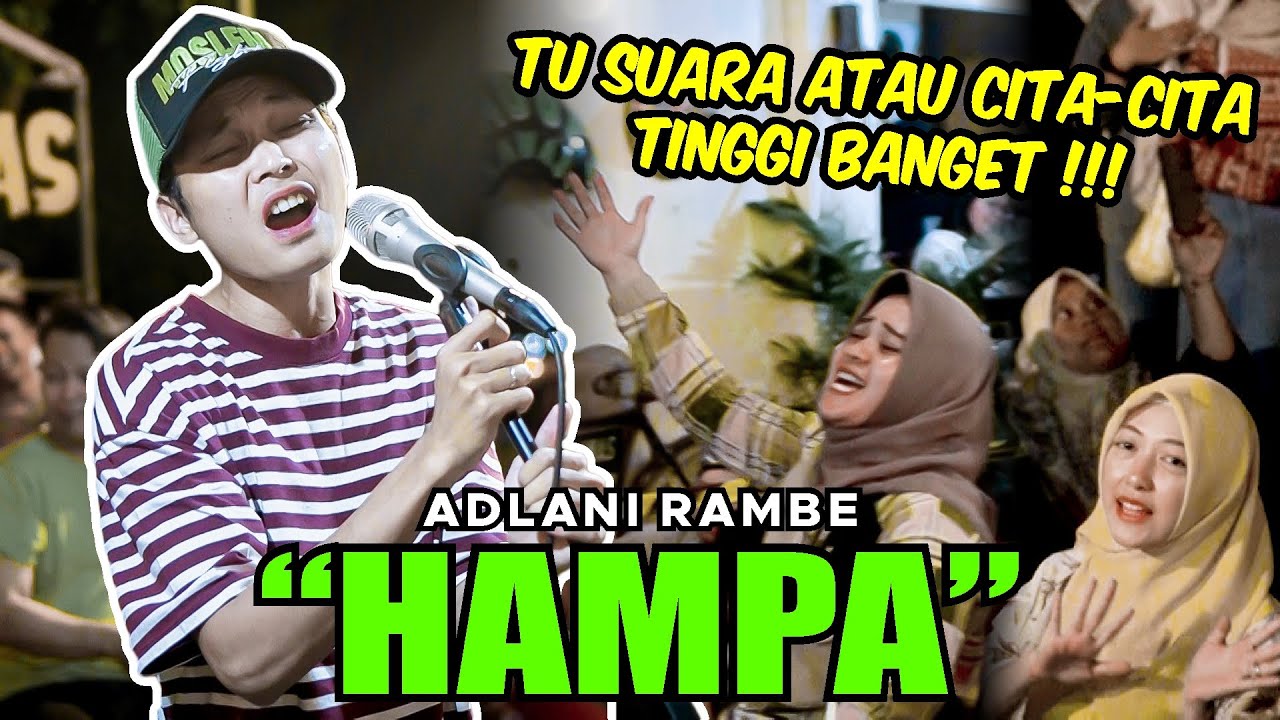 MERINDING, SEMUA PENGUNJUNG NYAYI!!! HAMPA - ARI LASSO (LIVE NGAMEN) ADLANI RAMBE