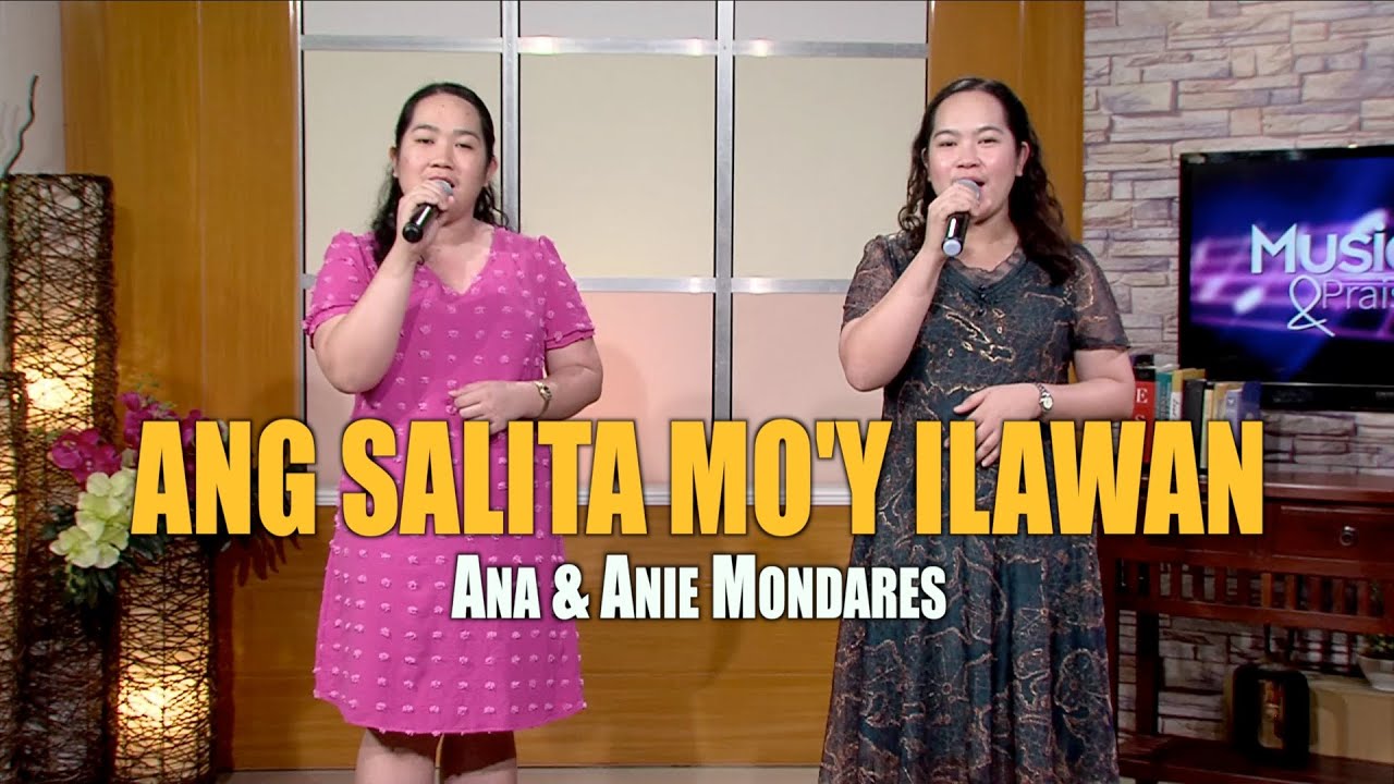 ANG SALITA MO'Y ILAWAN | Ana & Anie Mondares