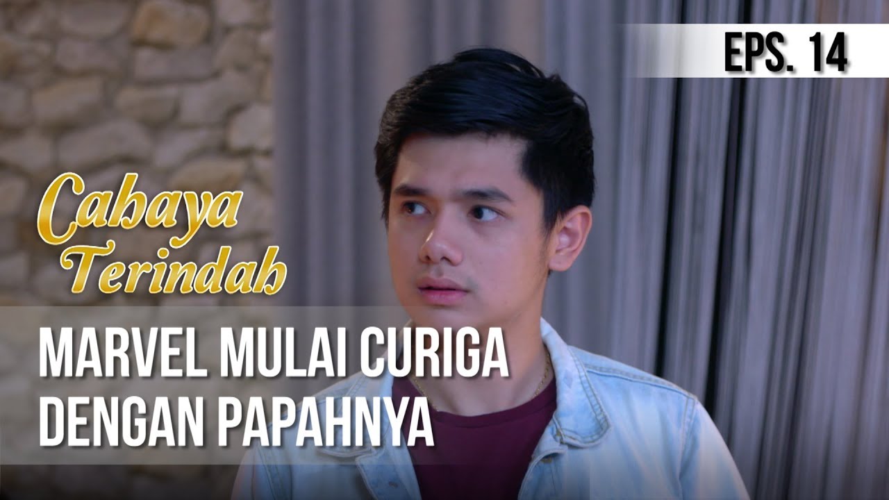 CAHAYA TERINDAH - Marvel Mulai Curiga Dengan Papahnya [23 Mei 2019]