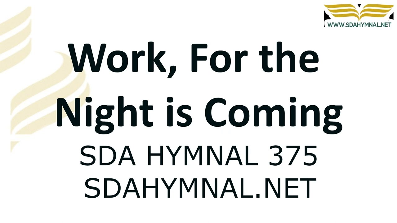 Work For The Night Is Coming Hymn Instrumental With Lyrics | SDA HYMNAL 375