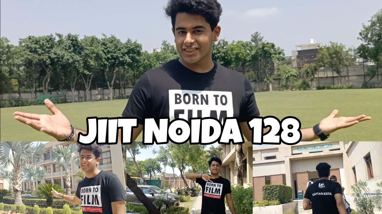 JIIT NOIDA SECTOR 128 CAMPUS TOUR! 🔥💙