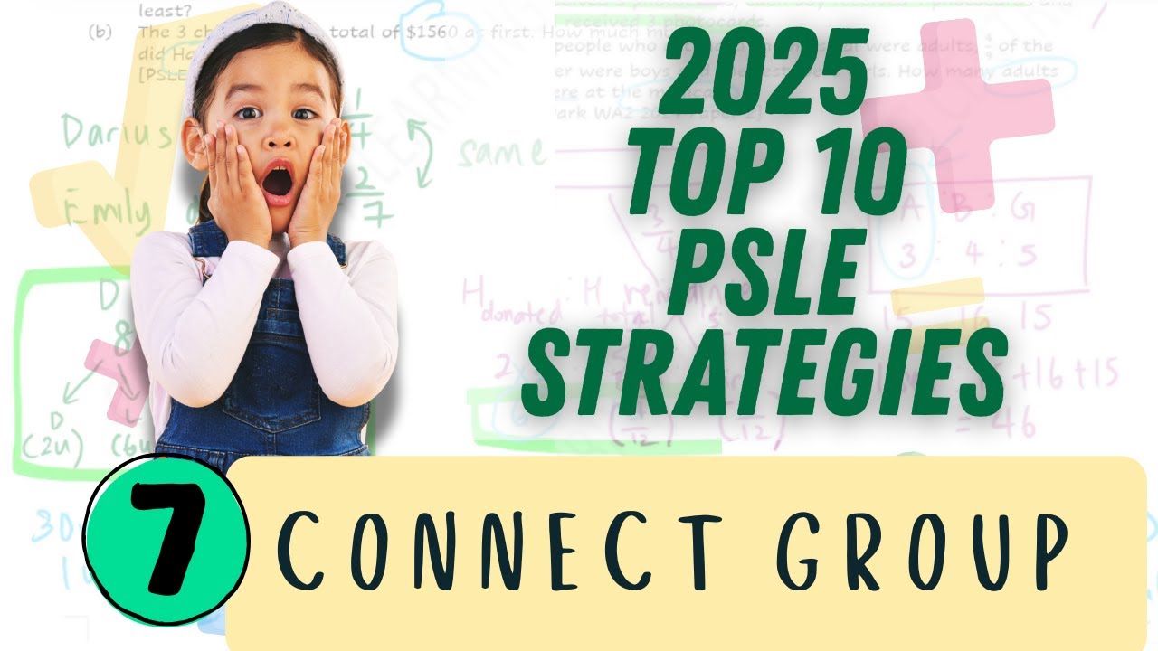 Understanding PSLE Math EP38 | 2025 Analysis | Top 10 Must Know Strategies for PSLE | Connect Group