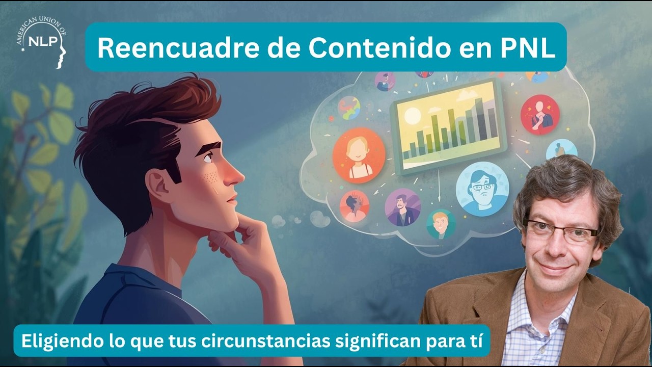 Reencuadre de Contenido con PNL: Cambia lo que Significa lo que Vives 🎯🧠