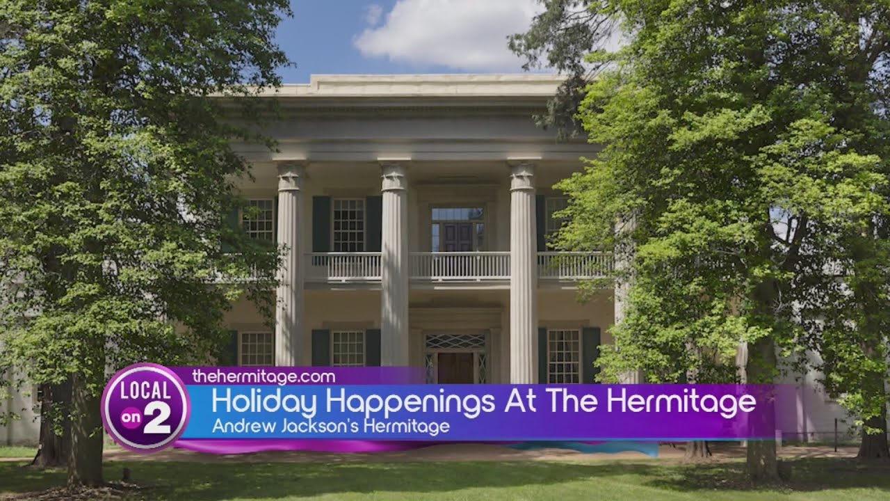 Andrew Jackson's Hermitage: Holiday Happenings