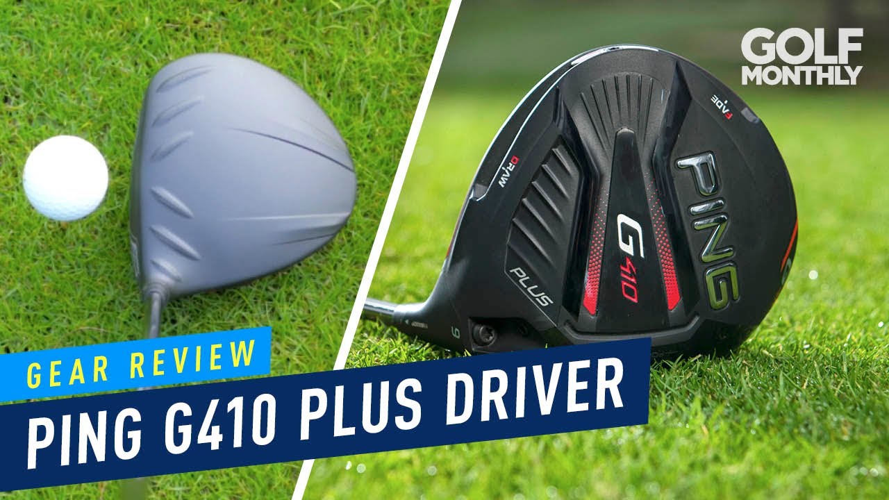 Ping G410 Plus Driver | Gear Review | Golf Monthly