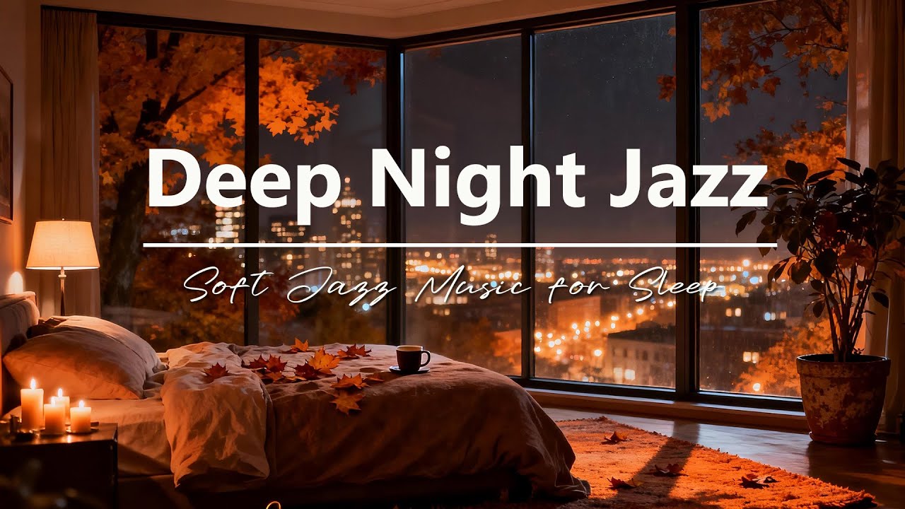 Deep Night Jazz 🌙 Slow & Smooth Jazz Music for Sleep, Relaxation & Late Night