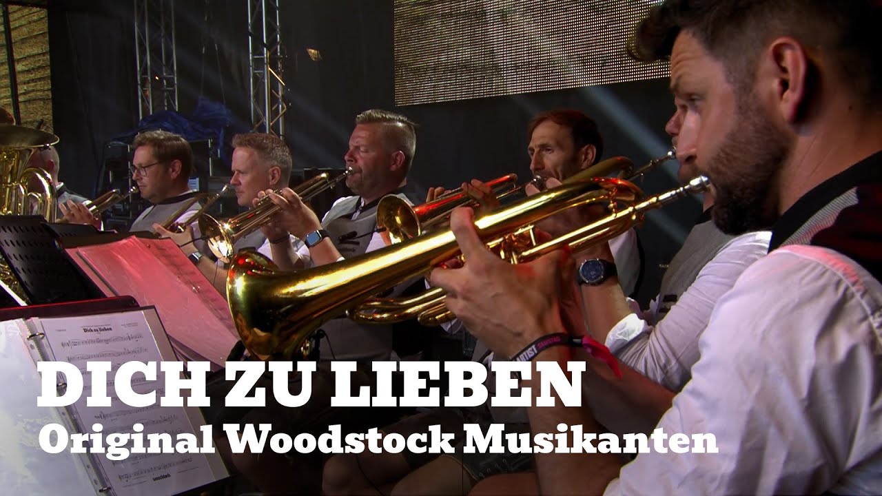 Original Woodstock Musikanten - Dich zu lieben - Live am Woodstock der Blasmusik 2022