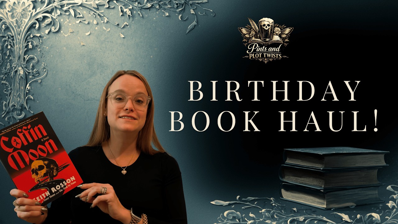 It's My Birthday Book Haul - Horror, Fantasy and More!