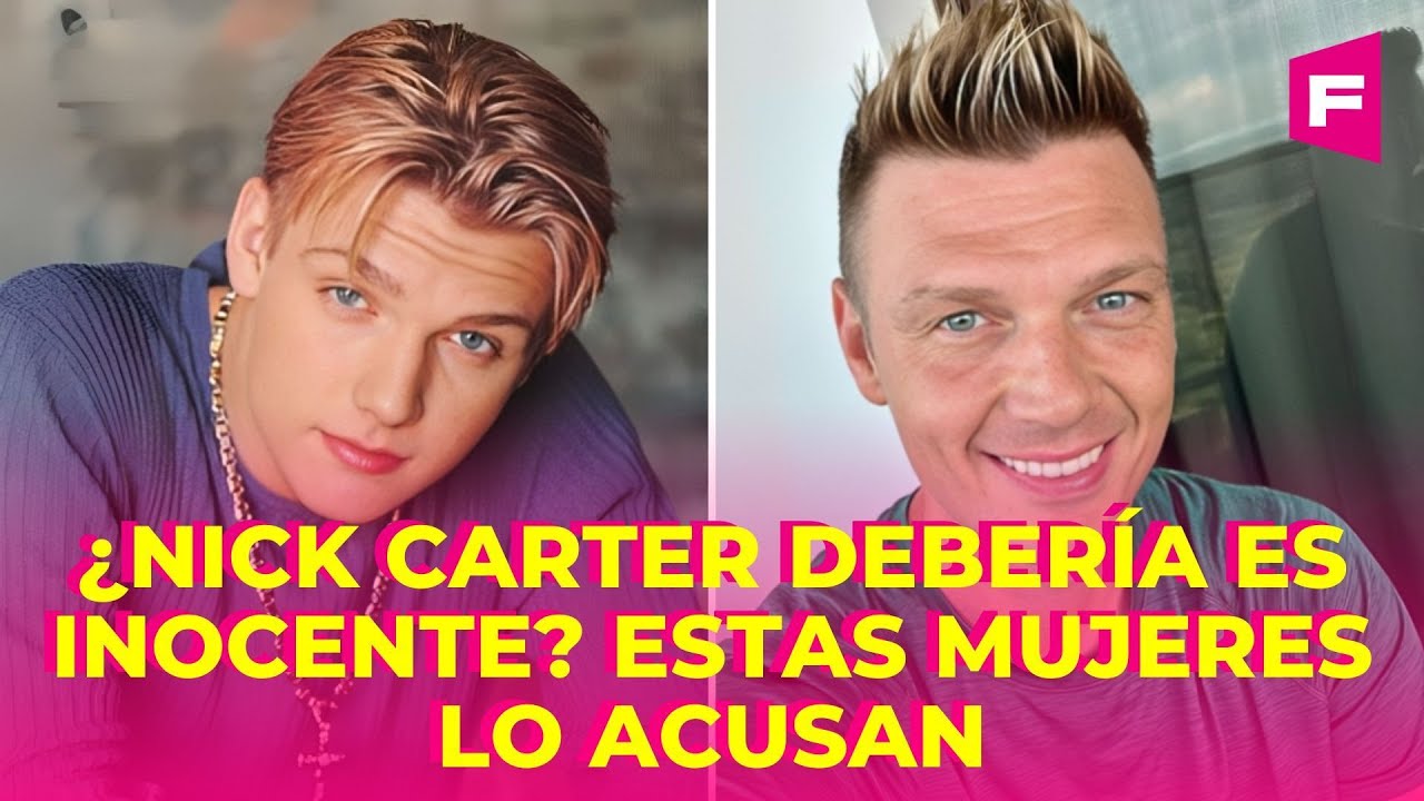 ¿NICK CARTER de 'Backstreet Boys' debería ir a prisión?: Melissa Schuman y más mujeres lo acusan