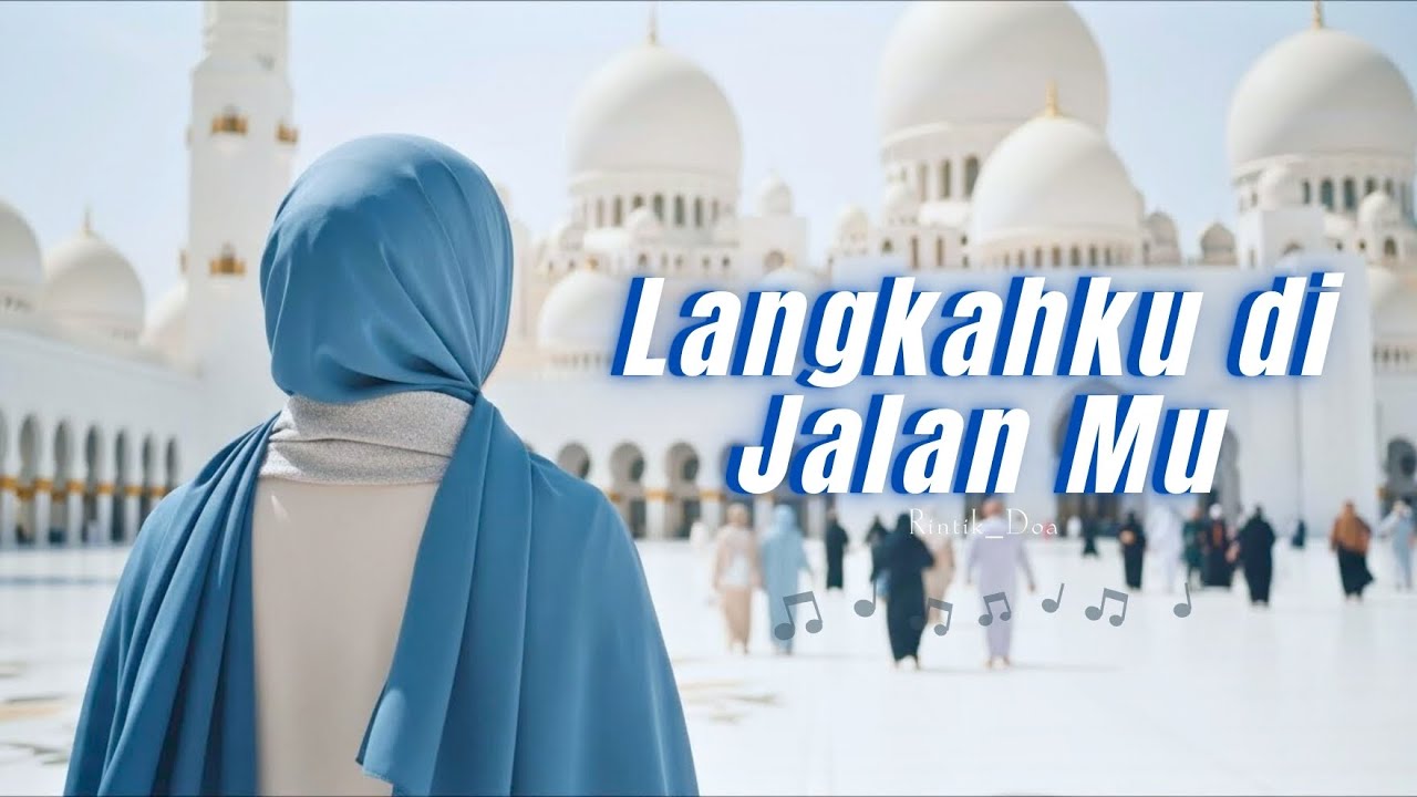 Langkahku di Jalan-Mu | Musik Islami Penyejuk Hati & Penenang Jiwa