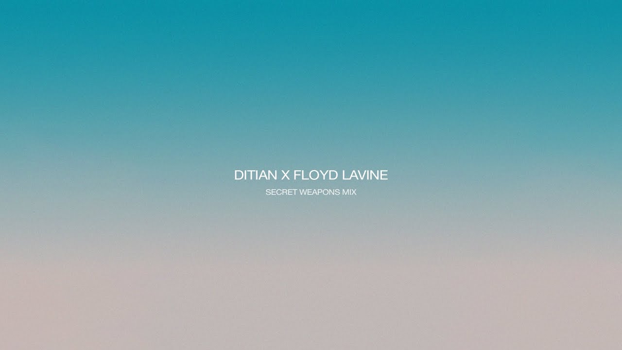 Ditian X Floyd Lavine | Secret Weapons B2B Mix