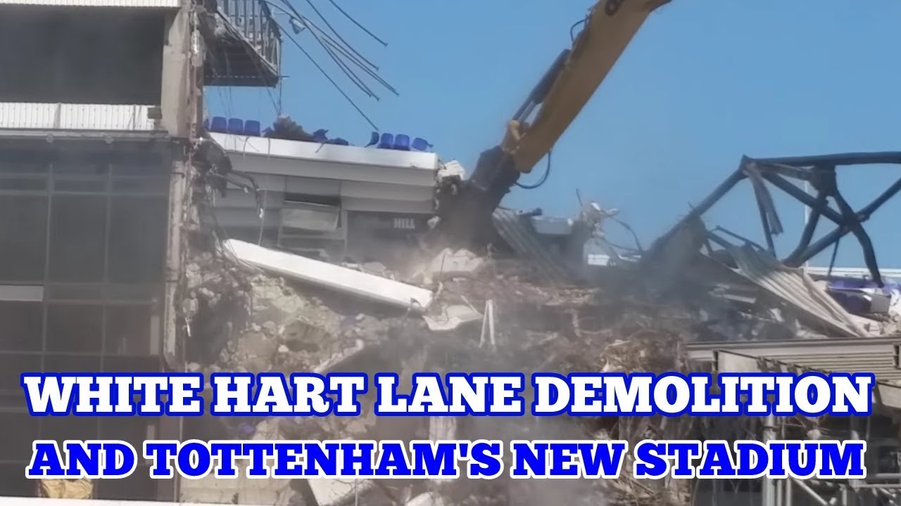 DEMOLITION OF WHITE HART LANE & TOTTENHAM'S NEW STADIUM: Pulling Down the West Stand - 26 May 2017