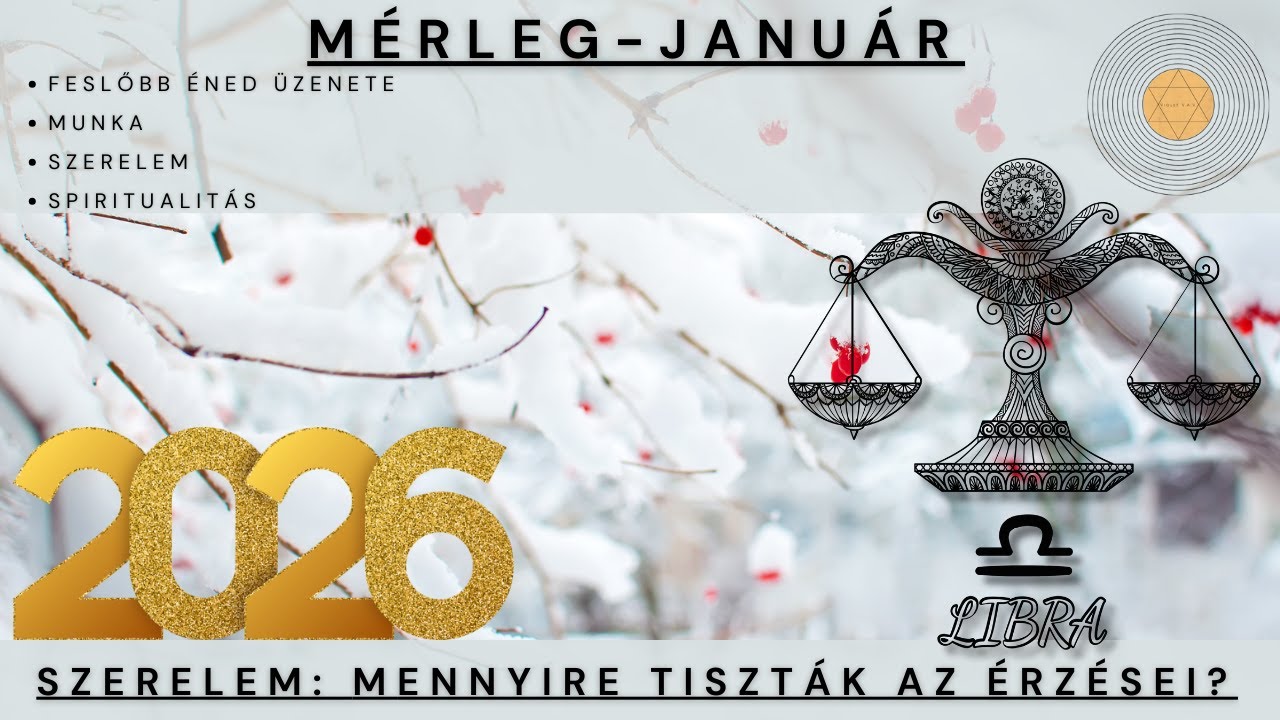 Mérleg  - Január - Szerelem: Mennyire tiszták az érzései? - Tarot előrejelzés