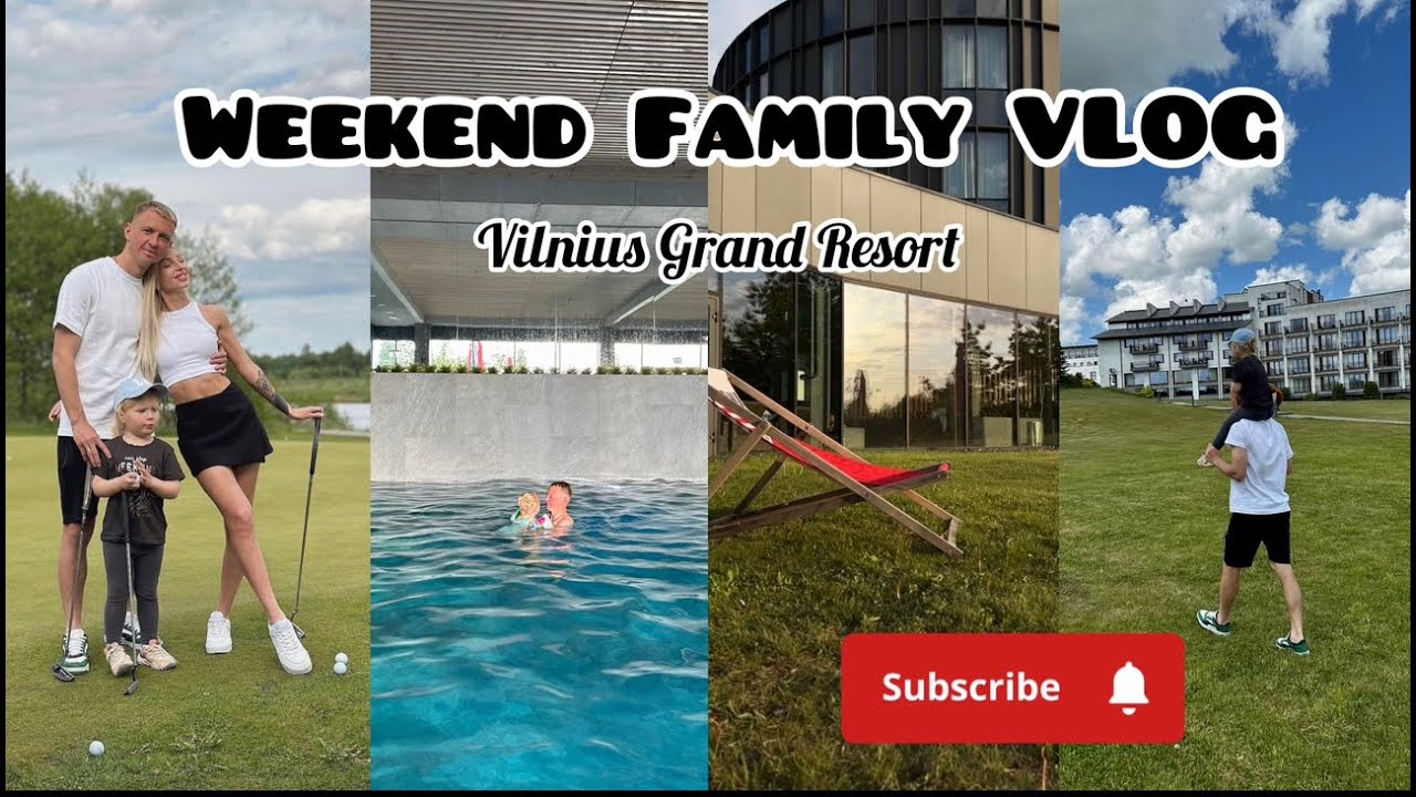 VLOG |КЛАССНЫЕ выходные в Литве | Лето  2023| Семейный влог | Vilnius Grand Resort SPA