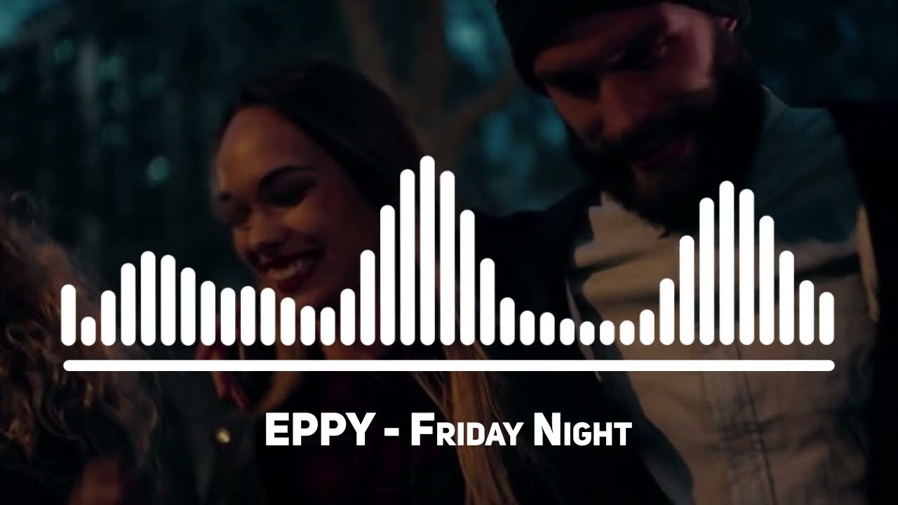 EPPY - Friday Night