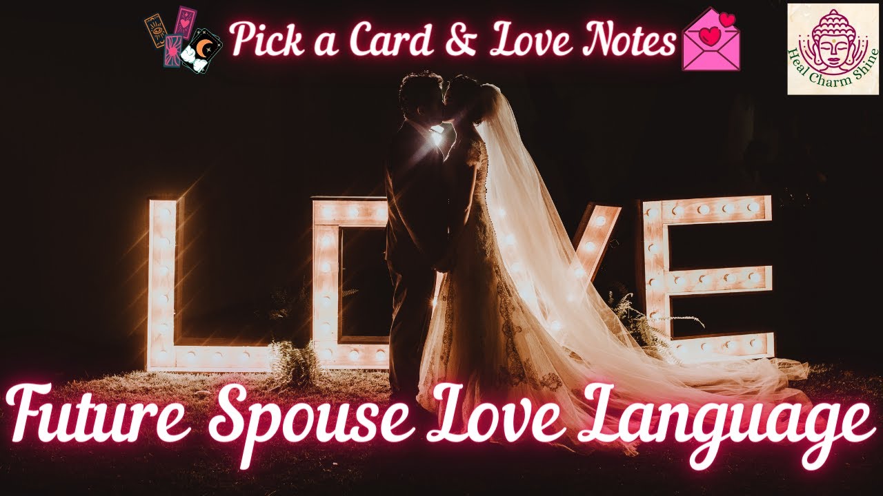 Future Spouse Love Language💍💌💖|🔮Pick a Card & Love Notes💌|💍Future Spouse Series💖