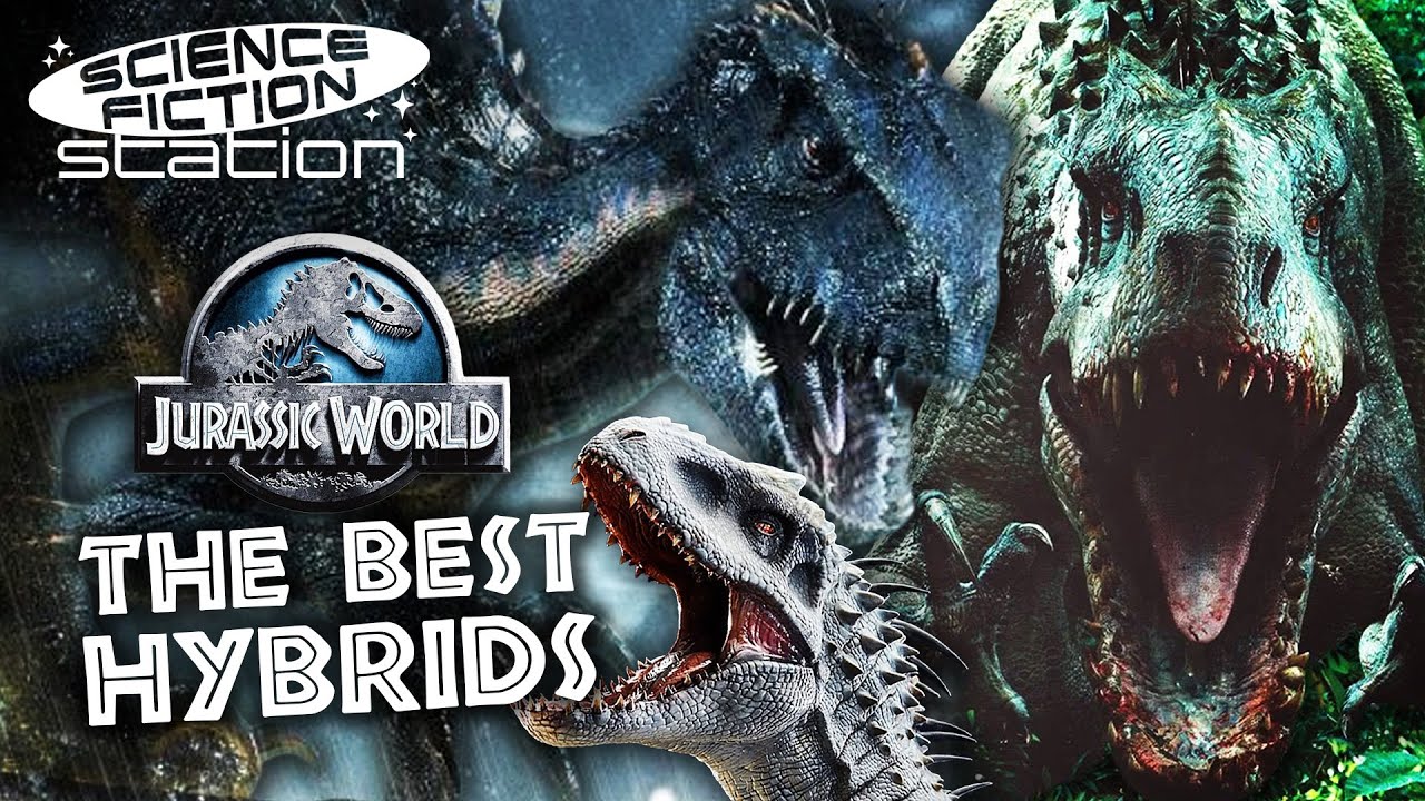 Best of the Hybrid Dinosaurs | Jurassic World Franchise | Science Fiction Station
