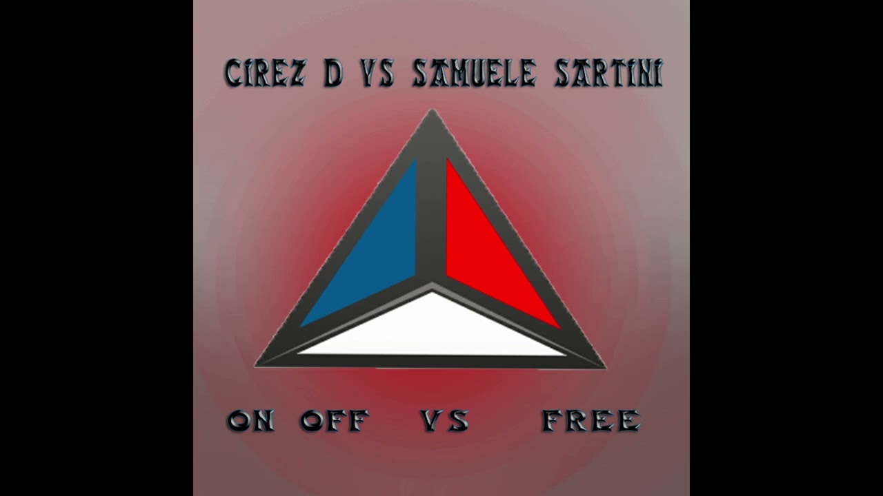 Cirez D - On Off vs Samuele Sartini - Free  ( MAJKRO EDIT )