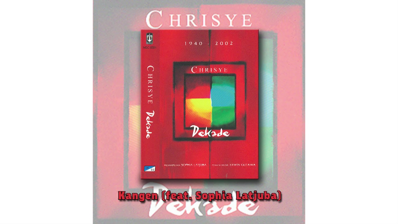Chrisye feat. Sophia Latjuba - Kangen (Official Audio)