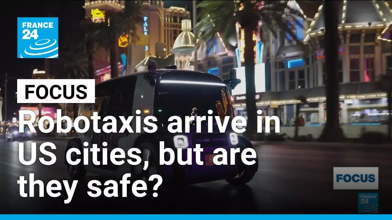 Driverless robotaxis arrive in US cities, but are they safe? &bull; FRANCE 24 English