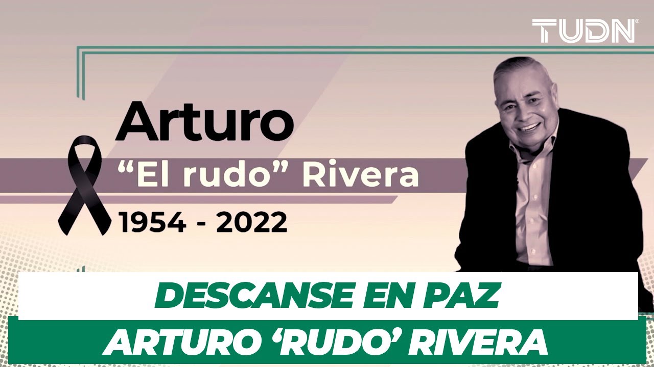 ¡Arriba los rudos! Homenaje a Arturo 'Rudo' Rivera, descanse en paz | TUDN