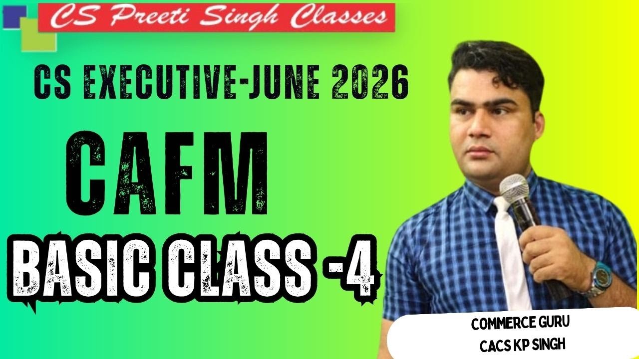 CAFM Basic Class 4 I CS Executive June 2026 Best CS Coaching in Delhi Laxminagar