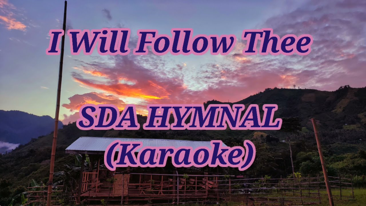 I Will Follow Thee SDA Hym (Karaoke)