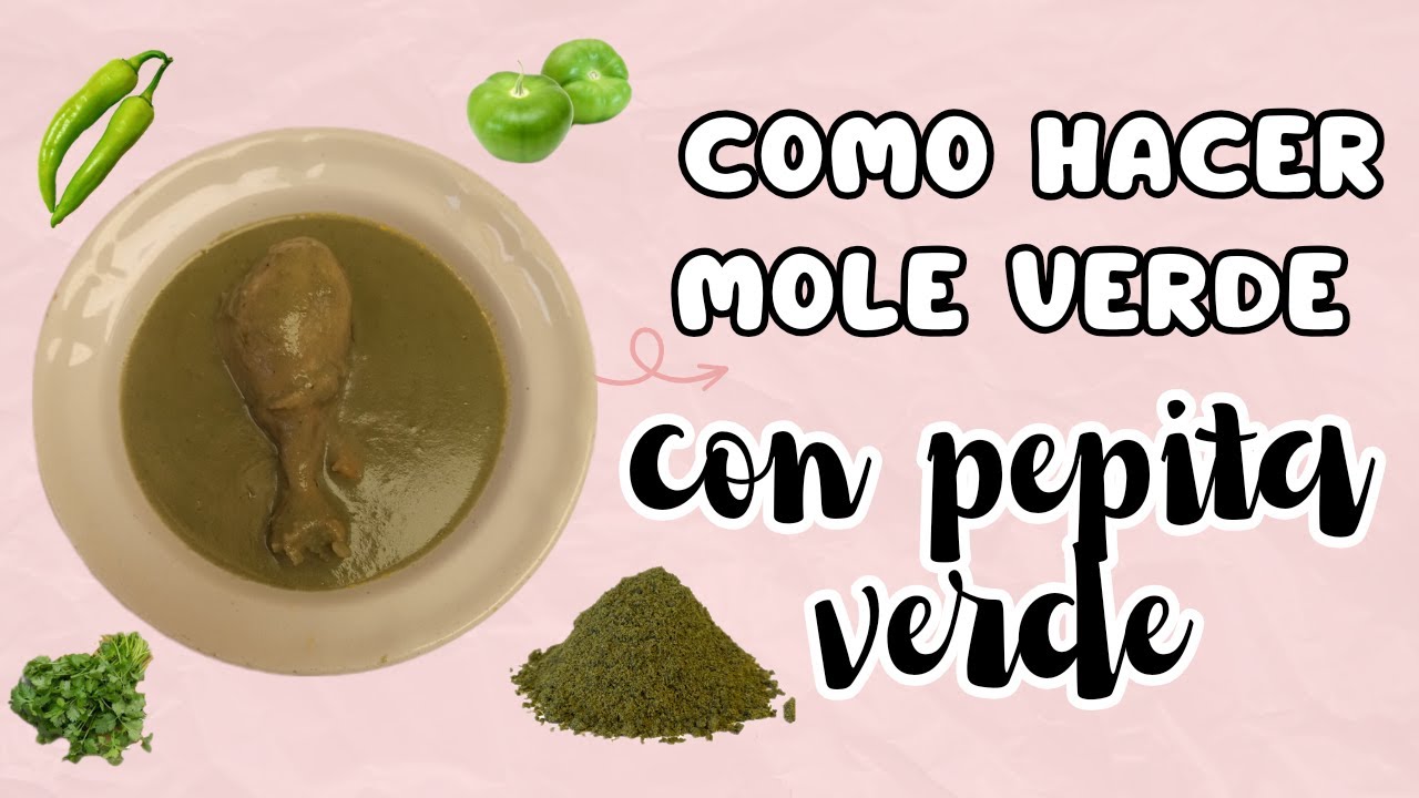 Como hacer MOLE VERDE con pepita verde preparada