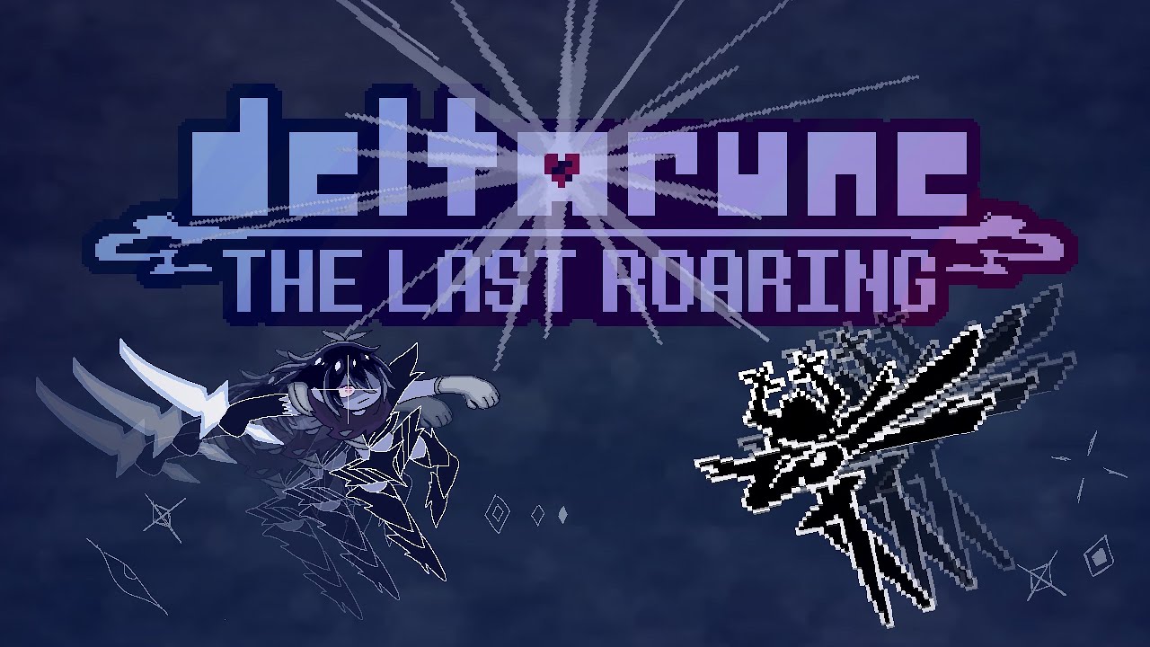 Deltarune AU: The Last Roaring   （prototype）