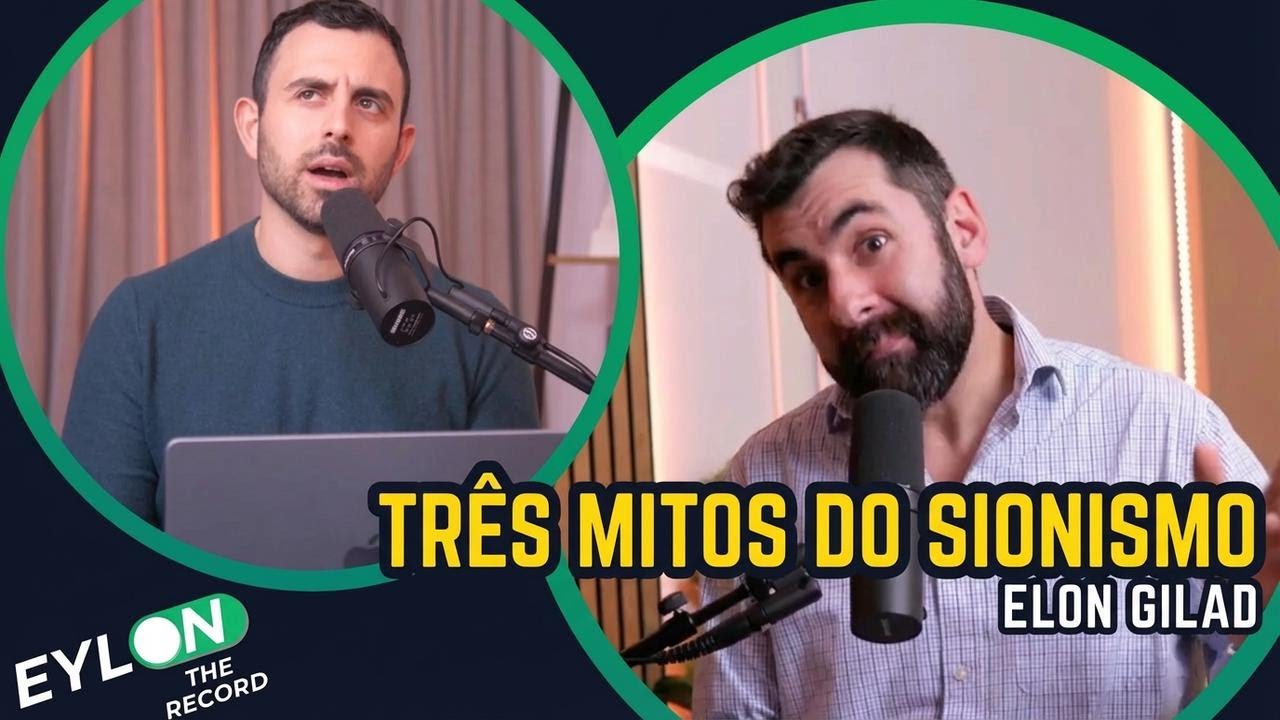 3 mitos sobre o sionismo que caem por terra quando olhamos para a história | Elon Gilad