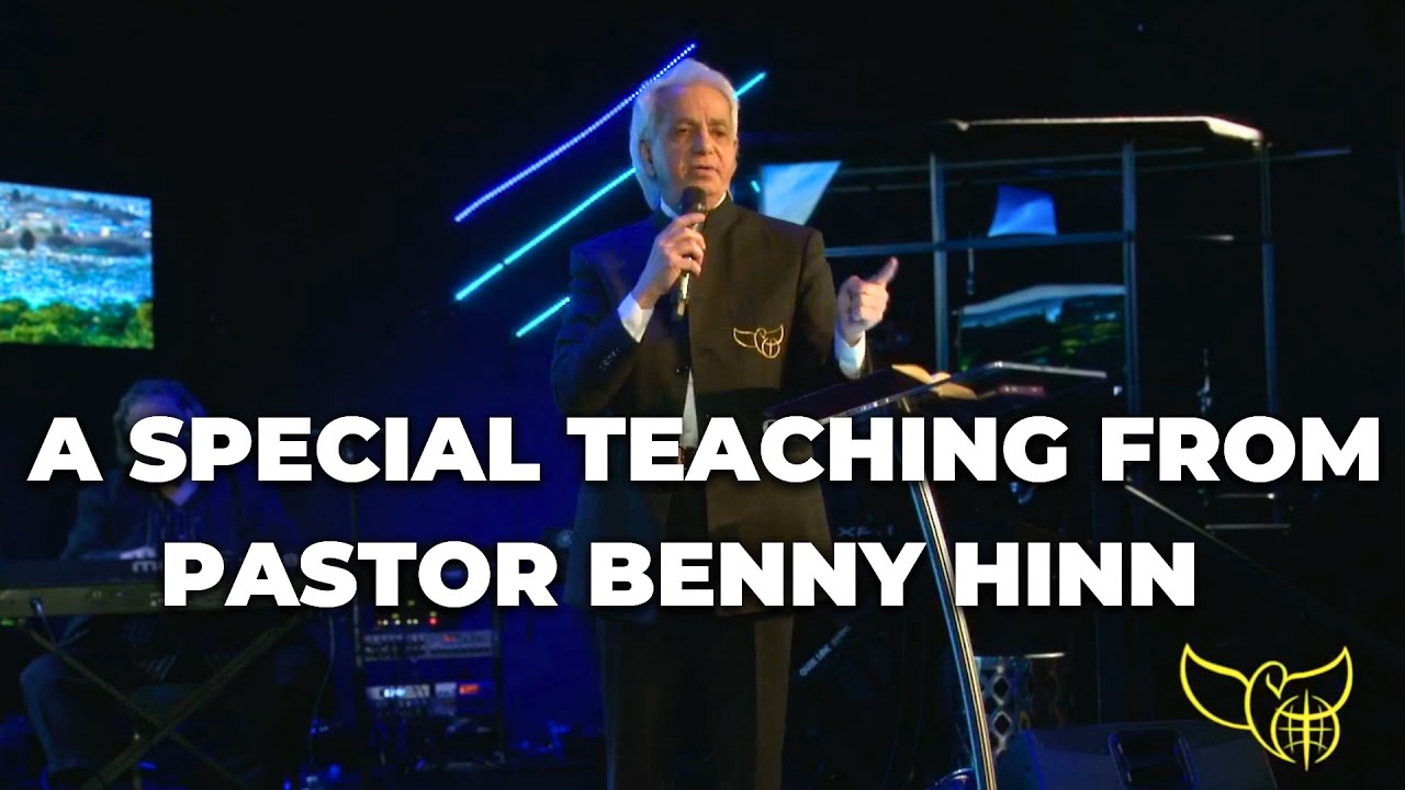 A Special Teaching From Pastor Benny Hinn