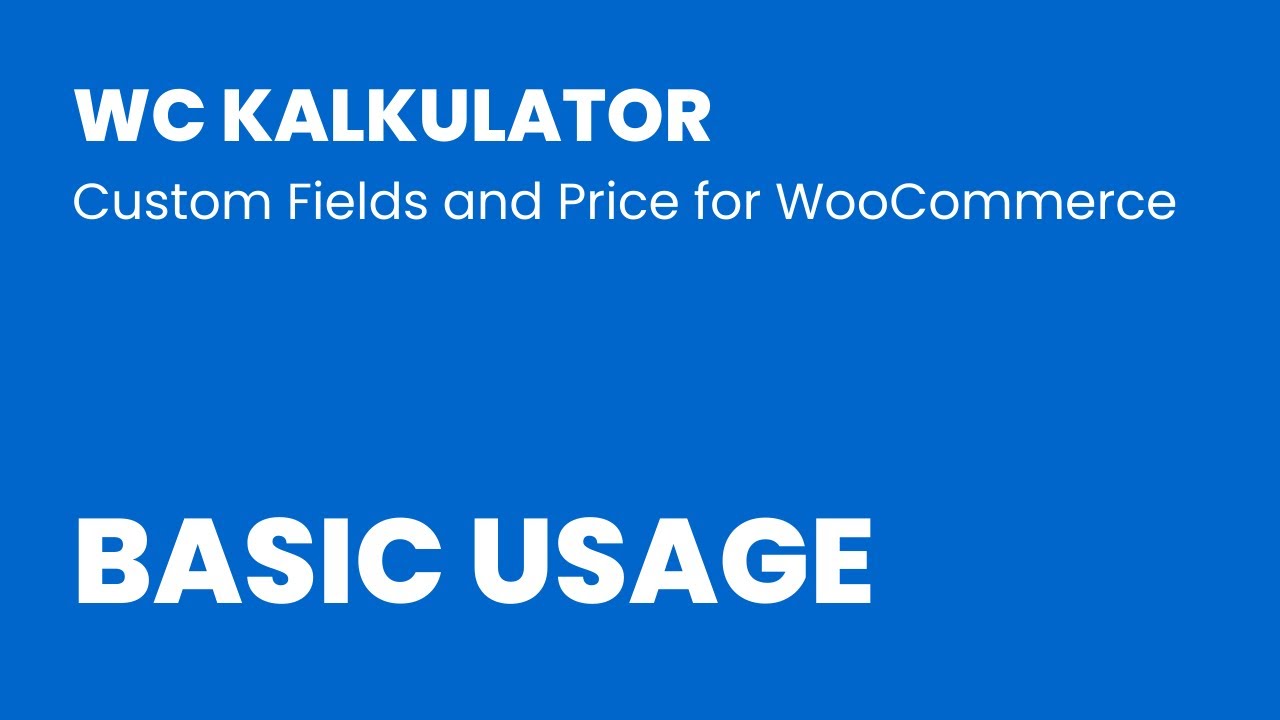 1. Basic usage - WC Kalkulator (Custom Price Calculator for WooCommerce)