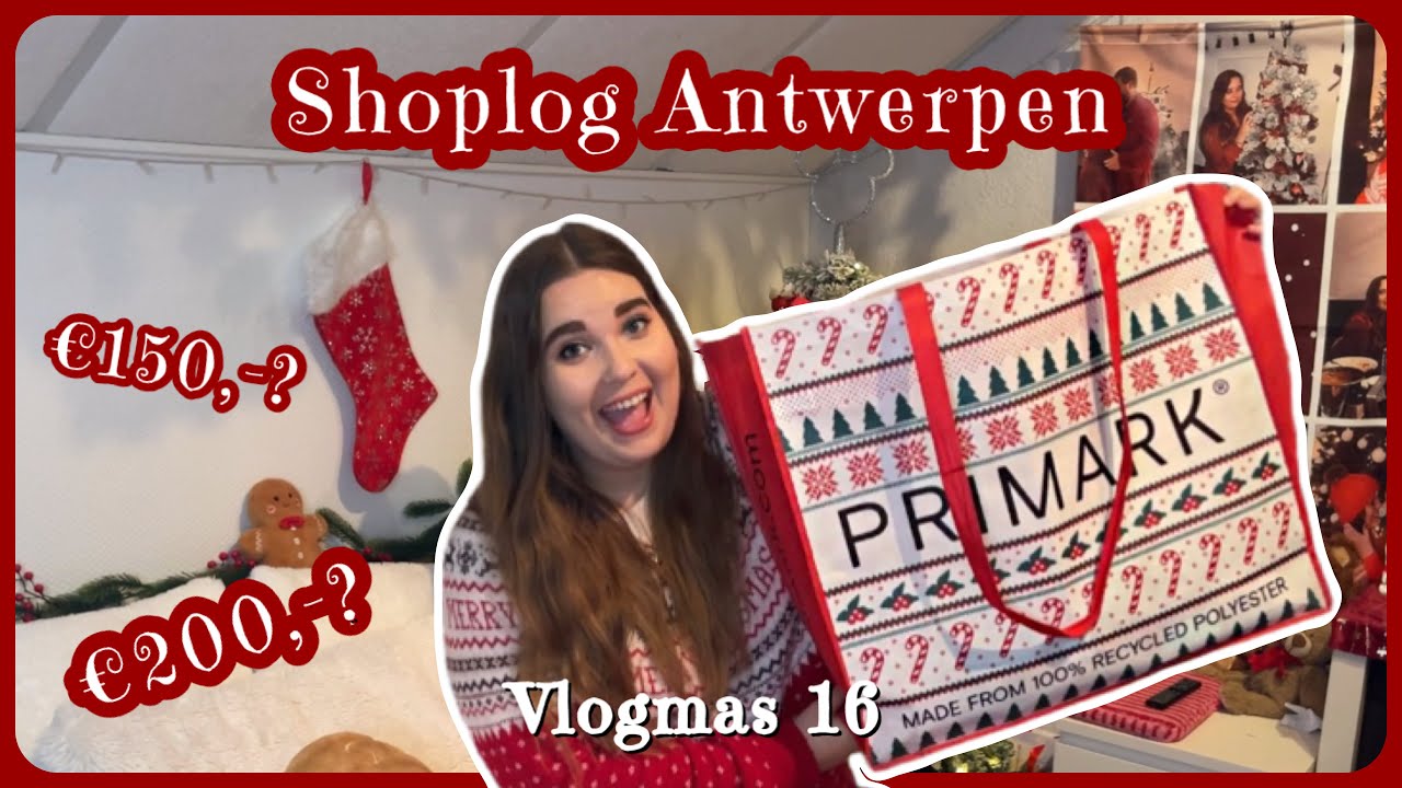 Shoplog Antwerpen!🎁 - Vlogmas 16