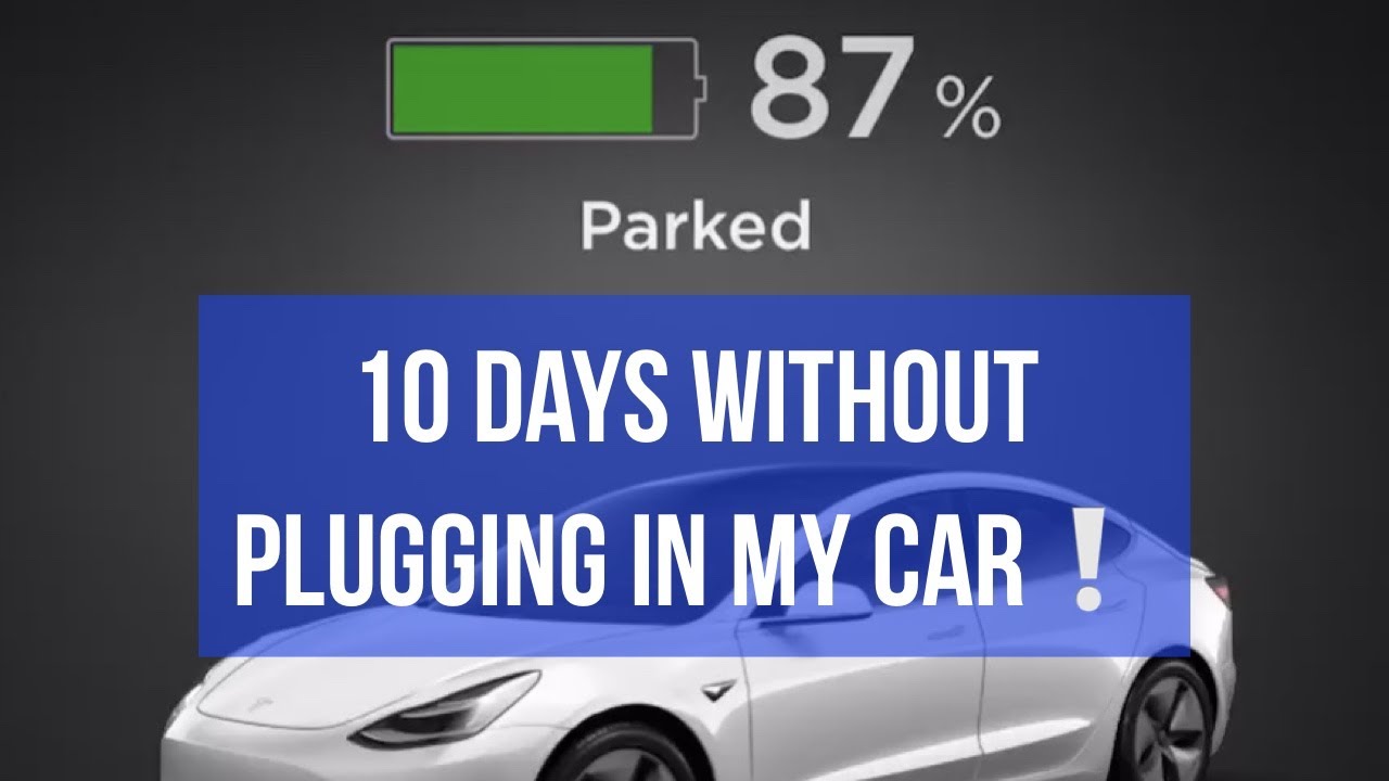 Tesla Model 3 Battery Drain While Parked Outside For 10 Days